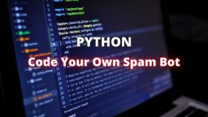 Create own spam bot