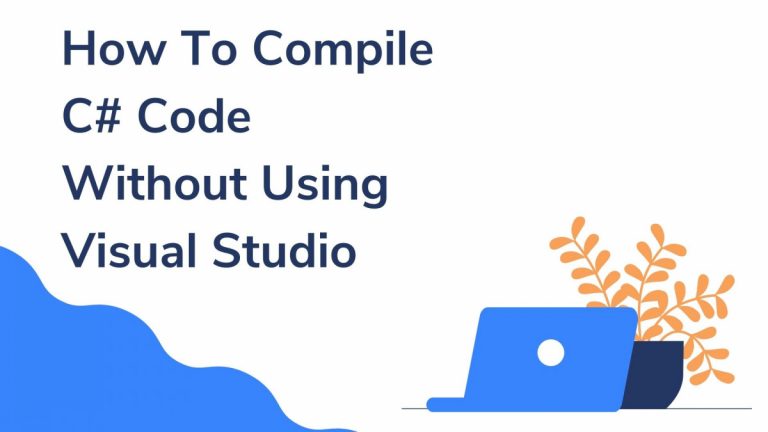 How to compile C# without using Visual Studio