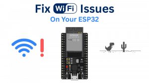 ESP32 Not Connecting to Wi-Fi - Thumbnail